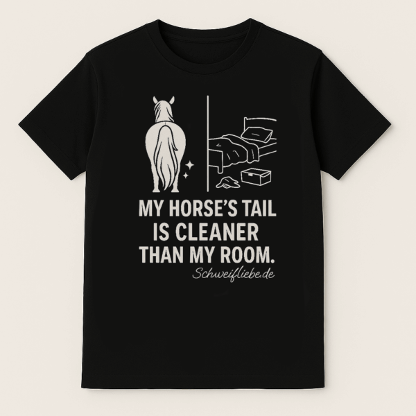 T-Shirt – My Horse’s Tail Is Cleaner Than My Room – Bild 2